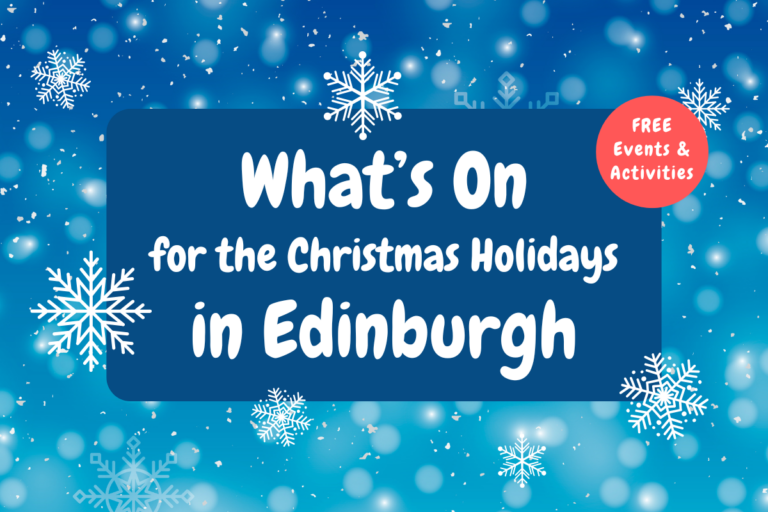 Christmas Holiday Activities in Edinburgh 2024/25