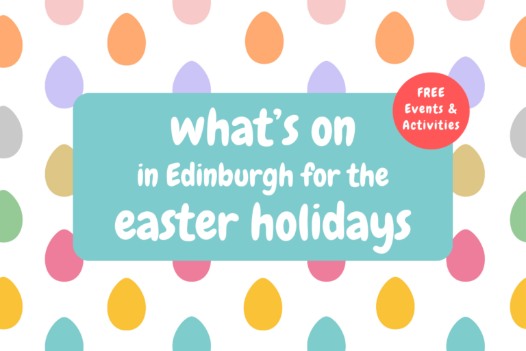 Easter Holidays in Edinburgh Without Breaking the Bank – 2026