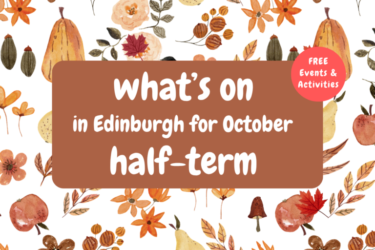 October Half Term in Edinburgh Without Breaking the Bank – 2026